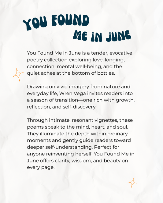 Pre-Order | You Found Me In June by Wren Vega | Poetry Collection | Signed Edition