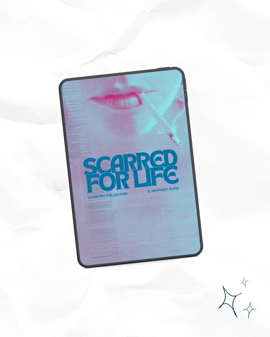 Scarred For Life by E. Whitney Cline | Poetry Collection | Universal eBook