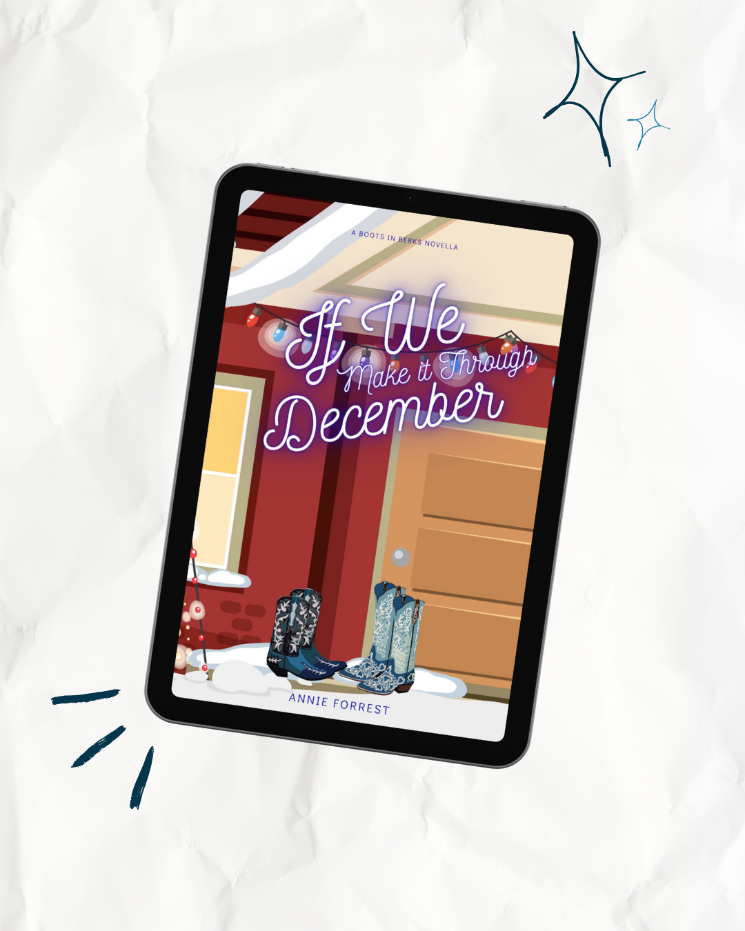 Boots in Berks Novella Two | If We Make It Through December by Annie Forrest | Universal eBook